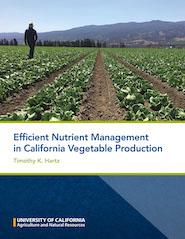 Efficient Nutrient Management in California Vegetable Production